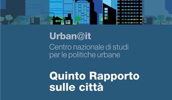 Pubblicato il Quinto Rapporto annuale di Urban@it 