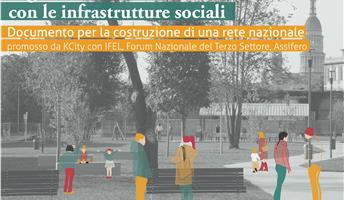 Rigenerare le città con le infrastrutture sociali. Un documento per la costruzione di una rete nazionale