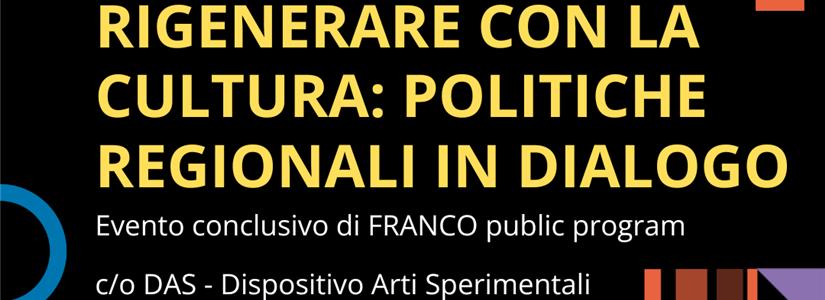 Rigenerare con la cultura: FRANCO chiude il 2024 con un confronto tra Regioni