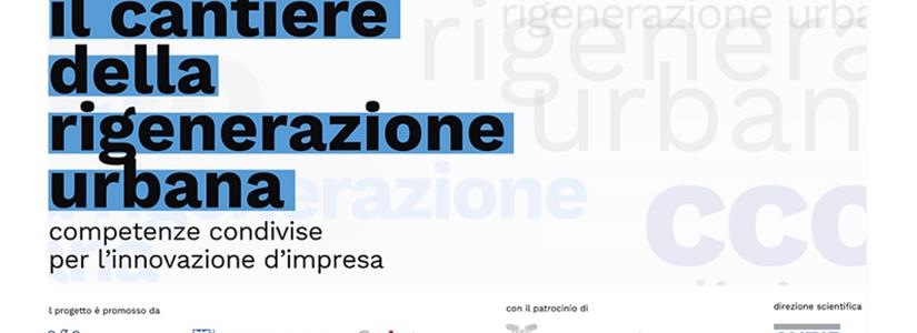 “Il cantiere della Rigenerazione Urbana”. I materiali del percorso formativo