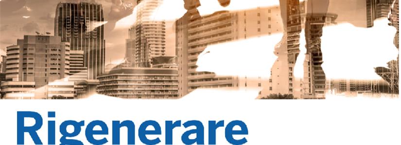 Milano: Rigenerare la rigenerazione, il 5 dicembre il Convegno Nazionale AUDIS