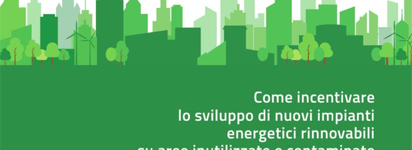 Impianti fotovoltaici su aree dismesse: così si ridà vita e salute al suolo contaminato
