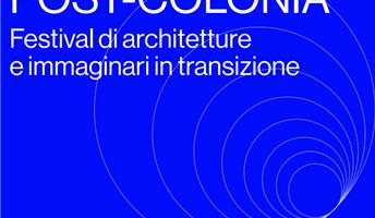 Un festival racconta i futuri possibili delle ex colonie
