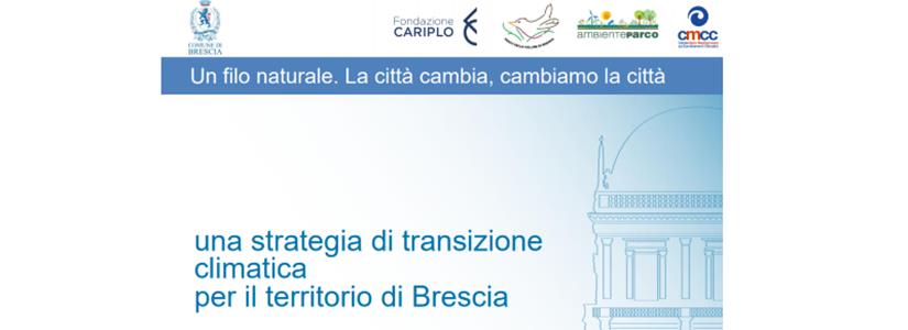 Brescia. Un Filo Naturale. Il clima cambia, cambiamo la città