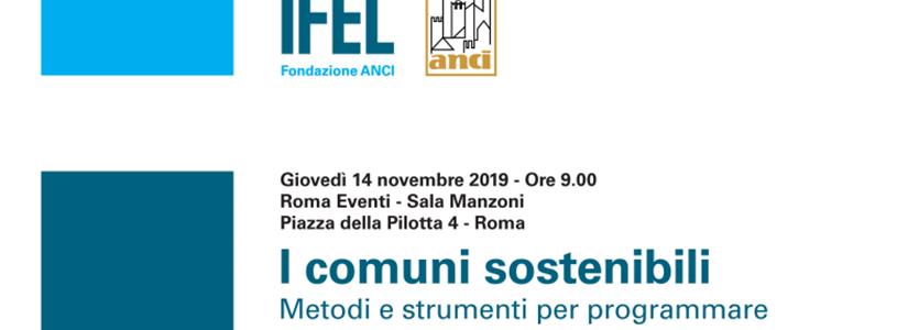 Roma. Convegno “I Comuni sostenibili. Metodi e strumenti per programmare e valutare il Benessere dei territori”