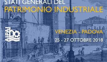 Venezia e Padova. Stati generali del patrimonio industriale

