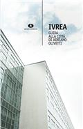 Ivrea. Guida alla città di Adriano Olivetti