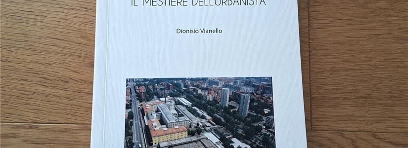 Il mestiere dell'urbanista. La nostra intervista a Dionisio Vianello